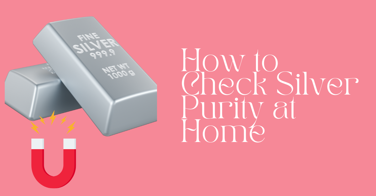 How to check silver purity ?