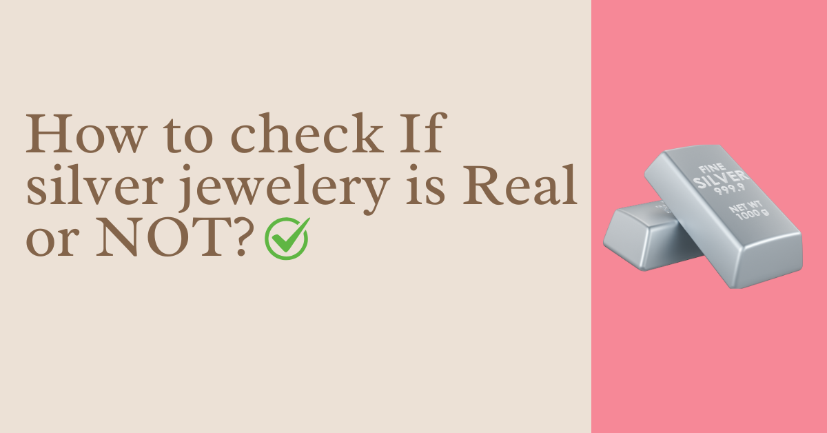 Is Your Silver Jewellery Real? Here's How to Check Purity Easily