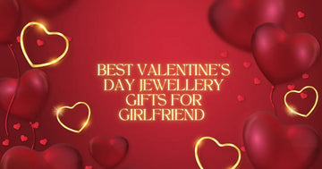 Valentine’s Day Jewellery Gifts for Her (2026): A Complete Gift Guide by Tvayi Tvayi